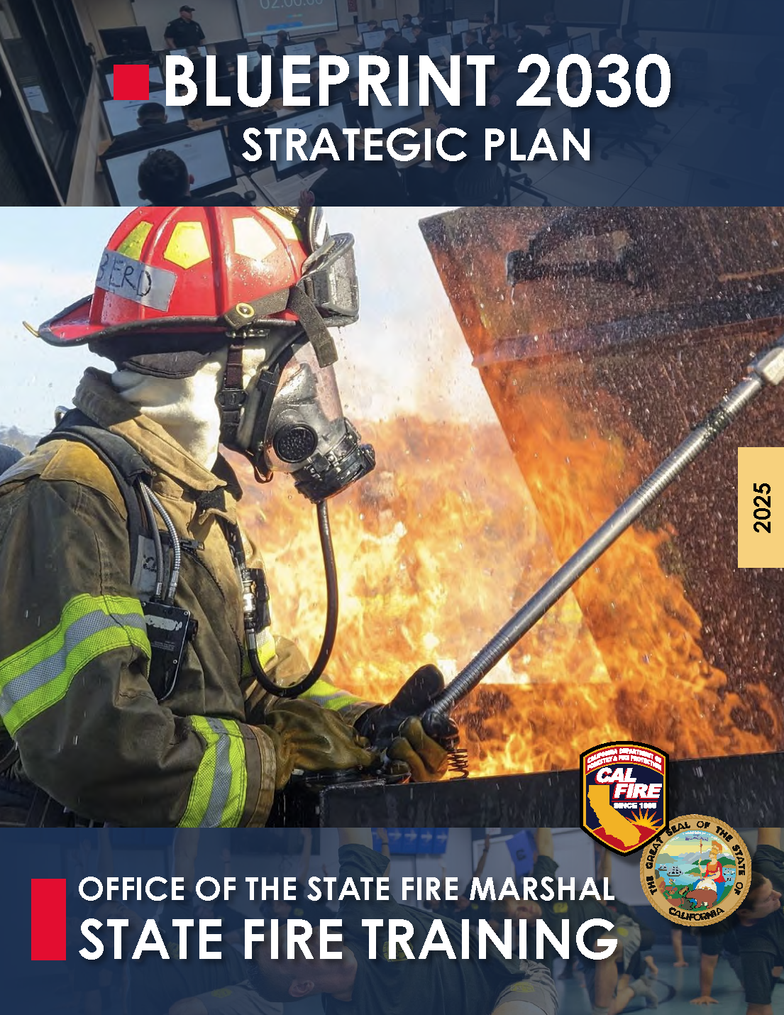 California State Fire Training's BluePrint 2030 Strategic Plan Cover featuring a Fire Fighter in PPE extinguishing a fire